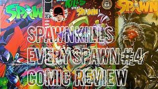 SPAWN KILLS EVERY SPAWN #4 (of 5) Review