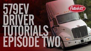 Peterbilt Model 579EV Episode 2 | Driver Tutorials