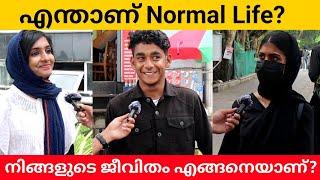 What Is Normal Life? Public Opinion | Midhun C M