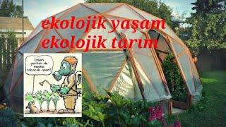 Ekolojik yaşam ekolojik tarım #geodome