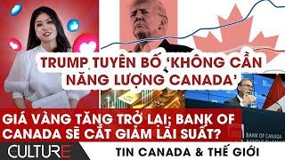 VÀNG LẠI TĂNG GIÁ; Thuế Trung Quốc với hải sản Canada: Thêm bất ổn thương mại | TIN CANADA-TG 11/3