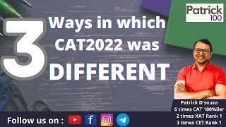 3 ways in which CAT22 was different | CAT2022 Paper Pattern | Patrick Dsouza | 6 times CAT 100%ile