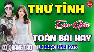 Thư Tình Em Gái - Nhớ Người Yêu ⭐ LK Nhạc Vàng Xưa Ngọt Ngào Say Đắm Bao Thế Hệ, Toàn Bài Hay Bất Hủ