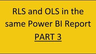 Power BI - RLS & OLS In The Same Report - Part 3