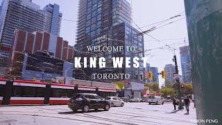 [Short Film] King West | Toronto - 多伦多最具活力社区之一