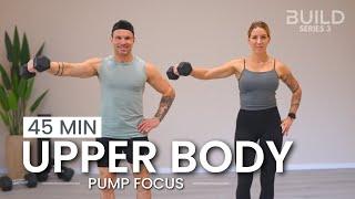 45 min Upper Body Burn - Metabolic Stress Dumbbell Workout: DAY 57 / Build Series 3