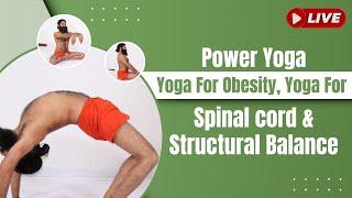 Live - Power yoga#YogaForObesity#poweryoga#yogaforspinalcord & structural balance#integratedyoga