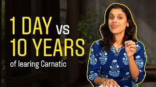 1 day vs. 10 years of learning Carnatic | Pratibha Sarathy #carnatic #carnaticmusic #musicjourney