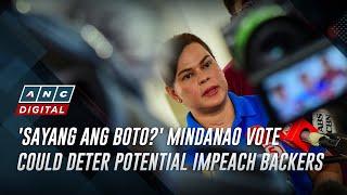 'Sayang ang boto?' Mindanao vote could deter potential impeach backers | ANC