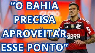 ACABOU DE SAIR COMENTARISTAS ANALISAM DECISÃO DO BAHIA CONTRA O FLAMENGO PELA COPA DO BRASIL