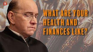 How Are Your Health and Finances? — Rick Renner