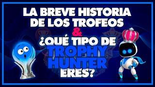  La breve historia de los TROFEOS y Qué tipo de Trophy Hunter eres? [Pódcast]