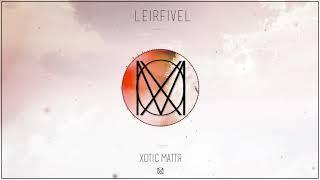 XOTIC MATTR - Leirfivel