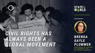 Brenda Gayle Plummer, Ph.D. | Civil Rights Has Always Been a Global Movement