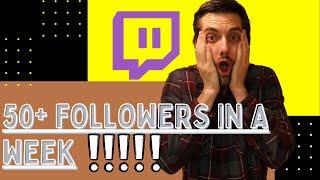 How I Gained 50+ Twitch Followers in One Week!