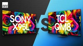 Sony X95L vs. TCL QM8 | The One To Want vs. the One To Buy