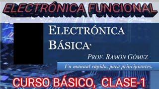 CURSO ELECTRÓNICA DESDE CERO (1ra Parte).