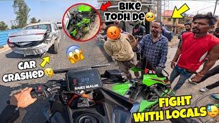 Loggu Naii Zx10r todh dee|| Fight with locals|| Crazy car Crash