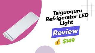 Tsiguoquru LED Refrigerator Light Review ️