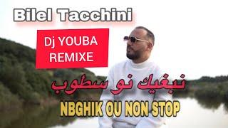 DJ YOUBA REMIXE BILAL TACCHINI - NON-STOP