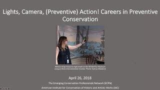 Lights, Camera, (Preventive) Action! Careers in Preventive Conservation