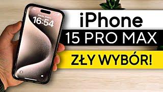 iPhone 15 Pro Max po pół roku! Byłbym szczęśliwszy BEZ NIEGO! Zakup bez sensu?