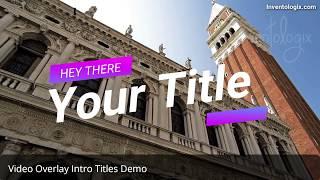 Video Overlay Intro Titles Demo