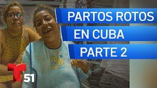 Violencia obstétrica en Cuba - Parte 2