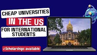 Affordable Universities in the US for Undergraduate Students | 15 Cheap Universities