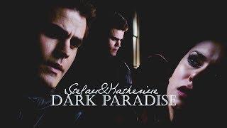 ►Stefan&Katherine || Dark Paradise◄[for KatLoveStory]