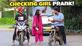 Checking Girl Prank | Prank In Pakistan | Humanitarians Mini