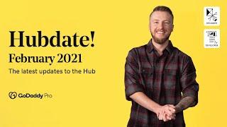Hub Update: Feb 2021 | GoDaddy Pro