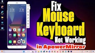 How to Fix Mouse or Keyboard Not Working in ApowerMirror