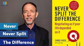 Never Split the Difference By Chris Voss