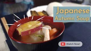 Japanese Autumn Soup - Grocery/Cooking Vlog