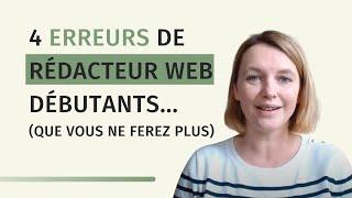 Rédacteur web débutant | 4 erreurs que vous ne ferez plus !