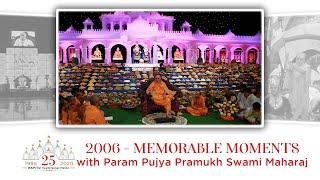 LM25 Video for Week 35: Memorable Moments with Pramukh Swami Maharaj – 2006