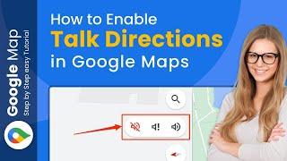 How to Enable Talk Directions in Google Maps: Quick Guide | Initial Solution