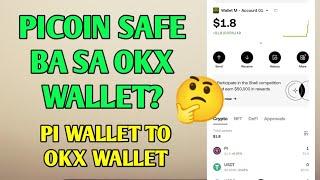 Picoin safe ba sa OKX WALLET? Pi wallet to Okx wallet