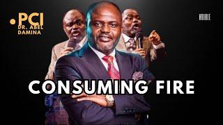 What Does "Our God Is A Consuming Fire" Mean? - Dr. Abel Damina