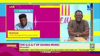 BullGod shares his thoughts on the Evolution of the Ghanaian Entertainment Industry.