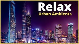 Música Relaxante Ambientes Urbanos️Cidades | Relaxing Music Urban Ambients️Cities