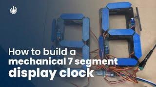 How to build a mechanical 7 segment display clock | DeepSea Developments