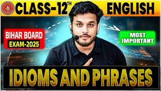 idioms and phrases |idioms and phrases class 12 important 2025|12 english grammar idioms and phrases