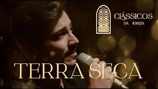 Thiago Brado - Terra Seca (Clássicos da Igreja)