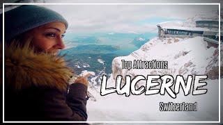 Top 6 Lucerne Attractions: What to do in Lucerne (Luzern) Switzerland!