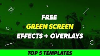 Top 5 FREE Green Screen Overlay Effects - After Effects, Premiere Pro, Blender, Mobile