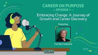 Career On Purpose: Episode 1, Embracing Change: A Journey of Growth and Career Discovery