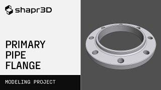 Pipe flange part 1: Primary flange | Modeling projects