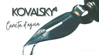 kovalsky"caneta d'agua"(prod Lino record)